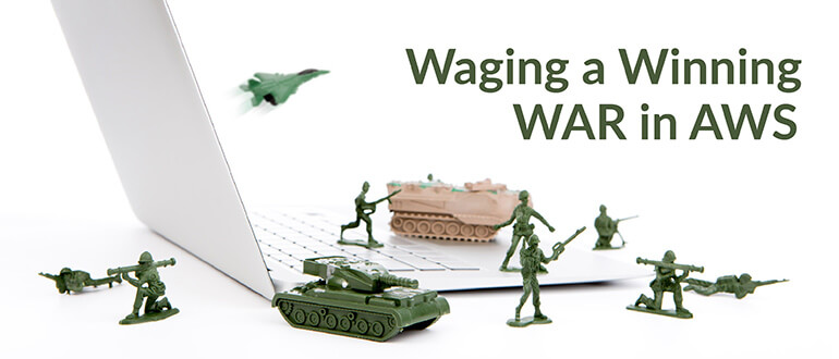 Waging a Winning WAR in AWS
