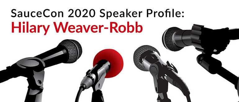 SauceCon 2020 Speaker Profile: Hilary Weaver-Robb