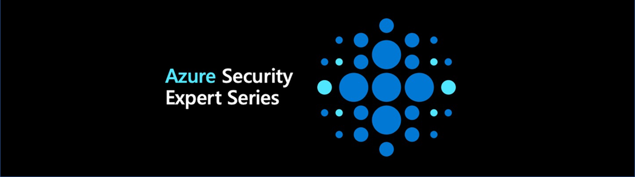 Azure Security Expert Series: Learn best practices and Customer Lockbox gen