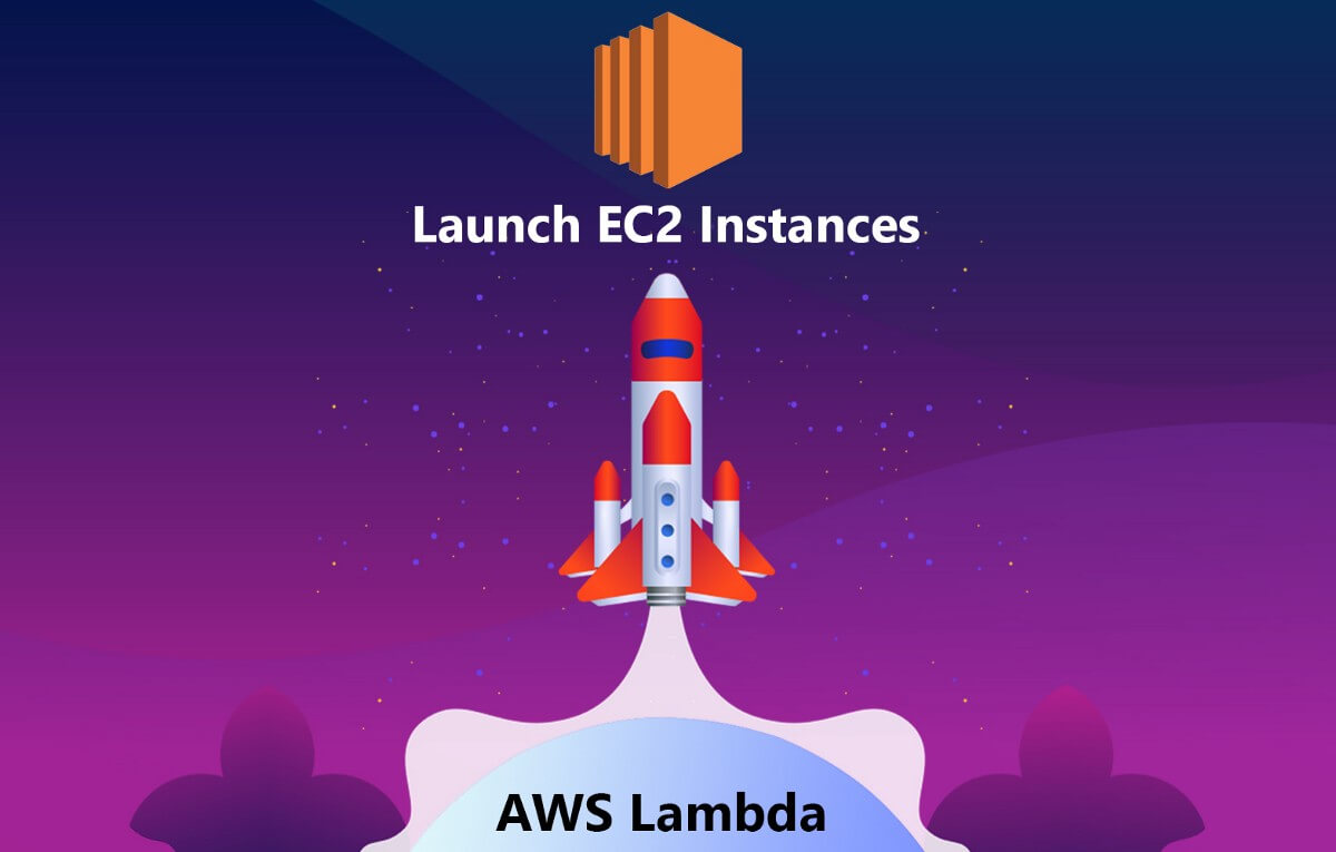 AWS Lambda — Launch EC2 Instances