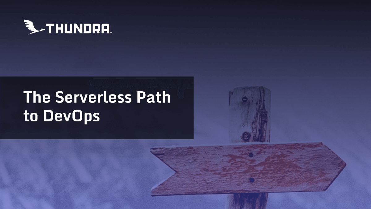 The Serverless Path to DevOps
