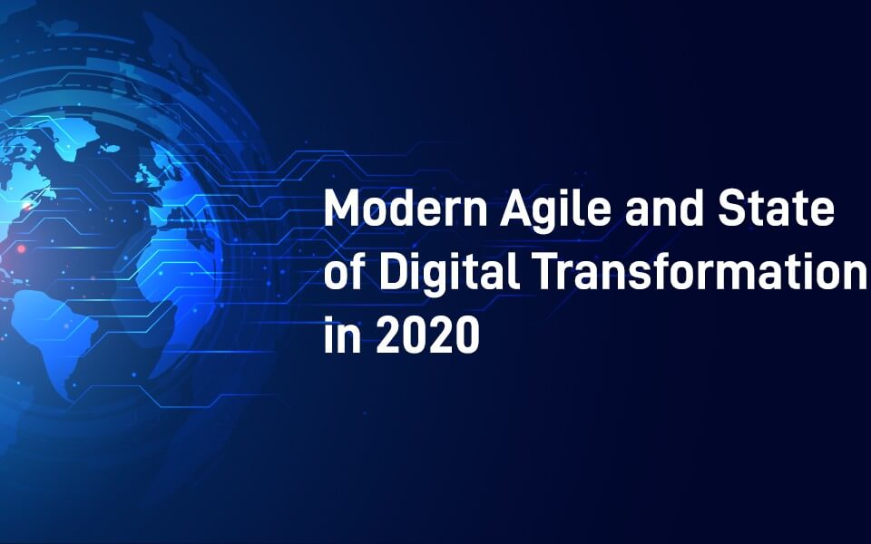 Modern Agile and the State of Digital Transformation