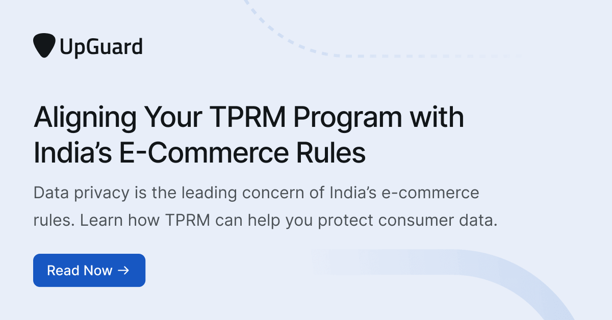 Aligning Your TPRM Program with India's E-Commerce Rules | UpGuard