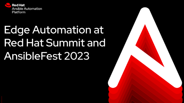 Learn about Edge Automation at Red Hat Summit and AnsibleFest 2023