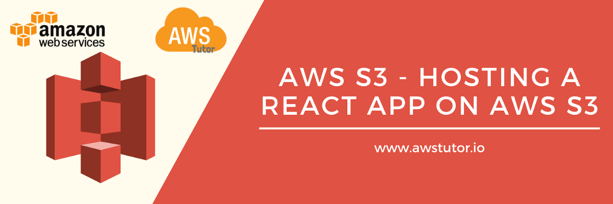 AWS S3 — Hosting  a React Web App on AWS S3