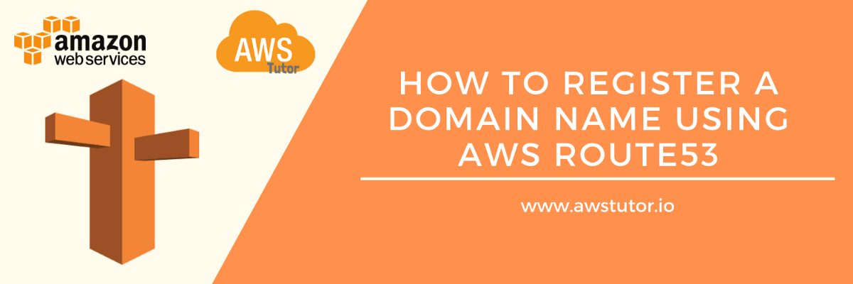 How to Register a Domain Name Using AWS Route53