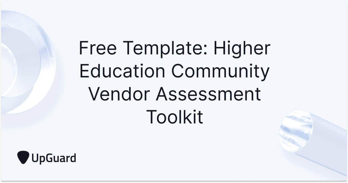 Free Template: Higher Education Community Vendor Assessment Toolkit | UpGua