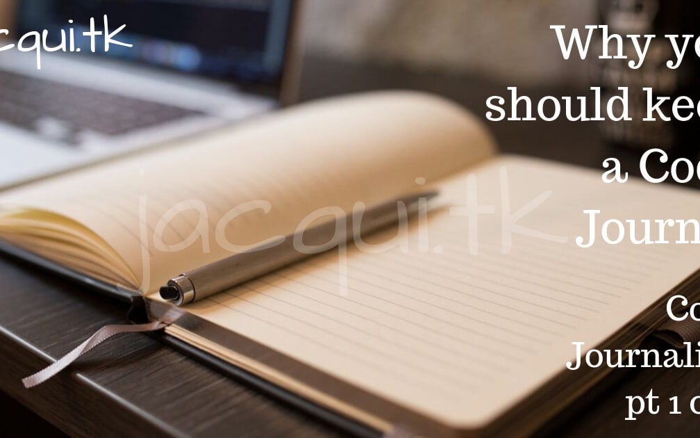 Why You Should Keep a Code Journal (Part One)
