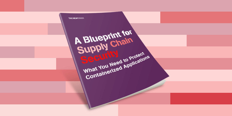 New Ebook: A Blueprint for Supply Chain Security
